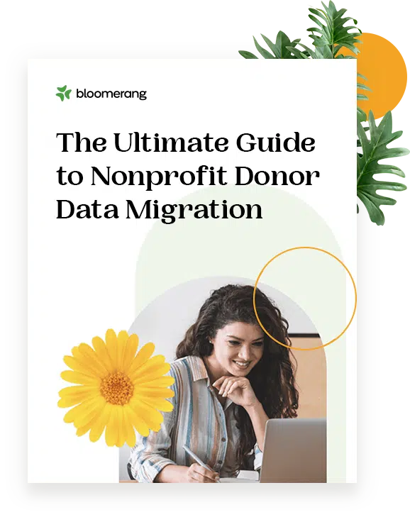 The Ultimate Guide to Nonprofit Donor Data Migration