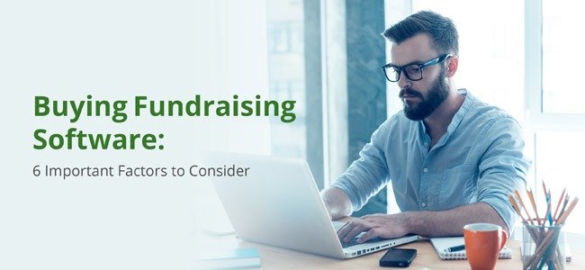 Consider these 6 important factors before buying fundraising software.