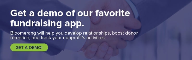 Get a demo of our favorite fundraising app, Bloomerang. 