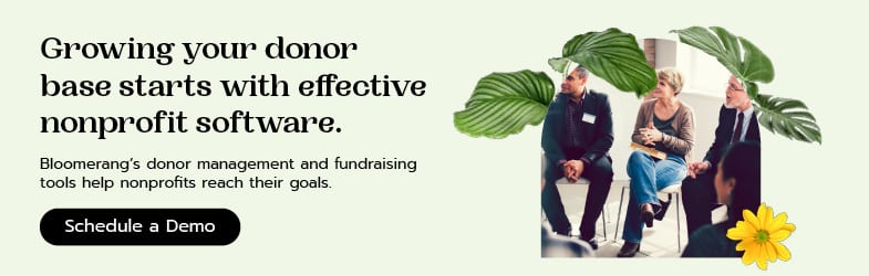 Bloomerang’s donor management and fundraising tools help nonprofits reach their goals. Schedule a demo today. 