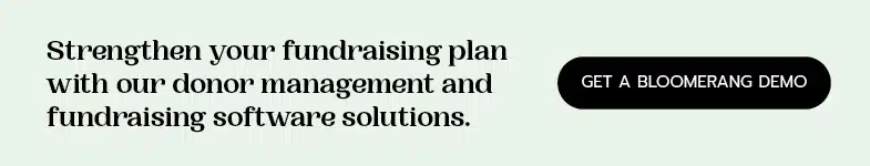 Build your fundraising plan with Bloomerang's help.