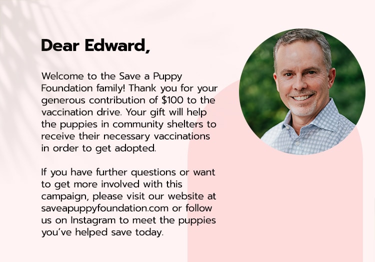 This letter to Edward shows the type of message you might send to a donor segment of new supports.