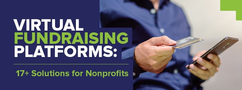 Virtual Fundraising Platforms: 17+ Solutions for Nonprofits