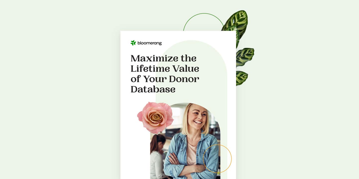 Maximize the Lifetime Value of Your Donor Database