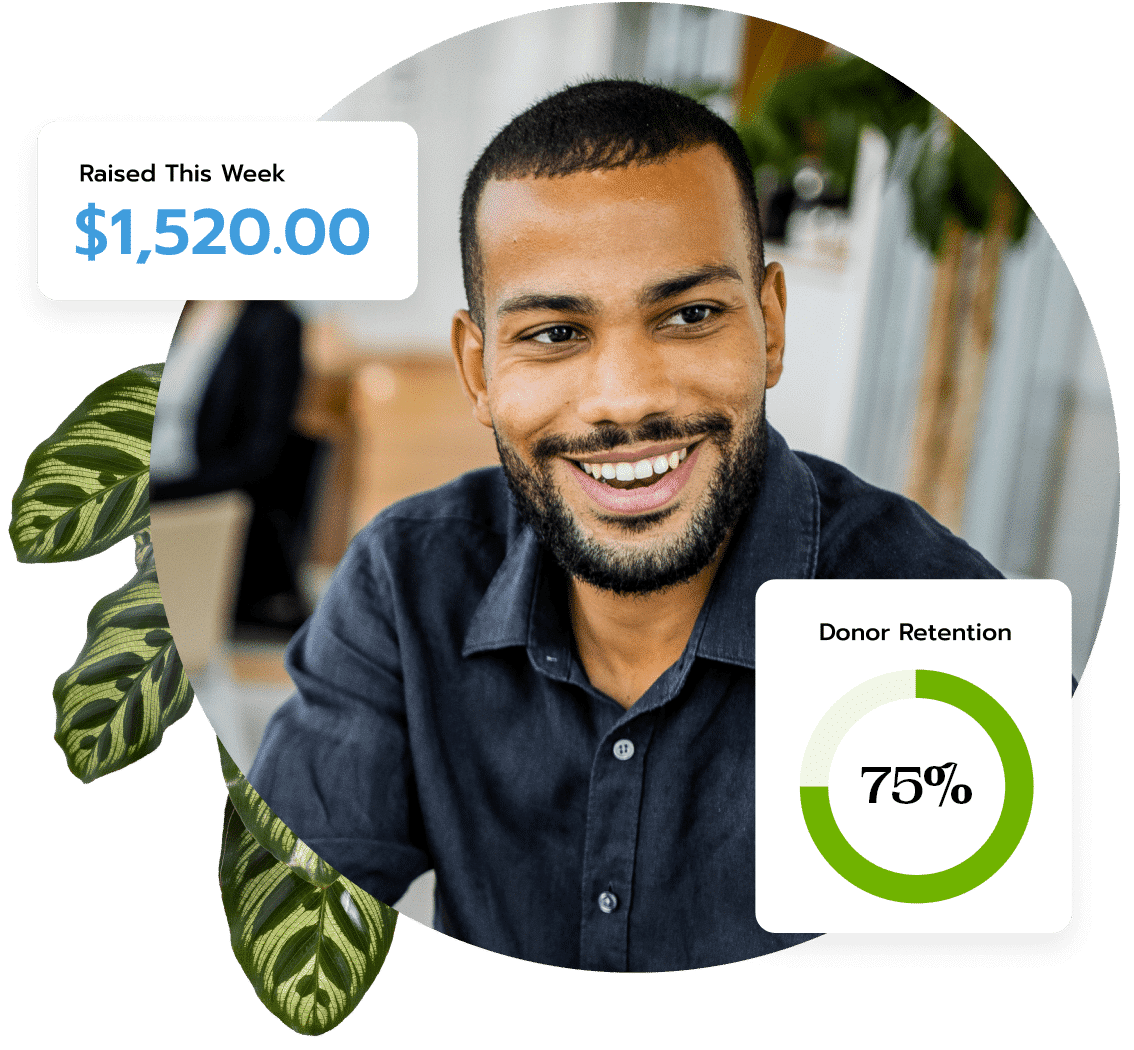 A man wearing a navy collared shirt smiles. In the image are graphic elements including a figure of amount raised this week ($1,520), a donor retention wheel which highlights a 75% Donor Retention Rate, and a few plant leaves for added style.