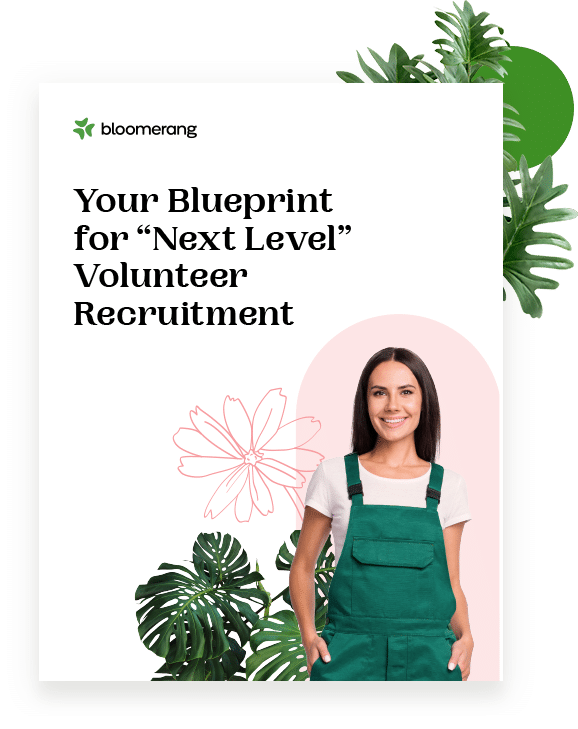 Your Blueprint for Next Level Volunteer Recruitment
