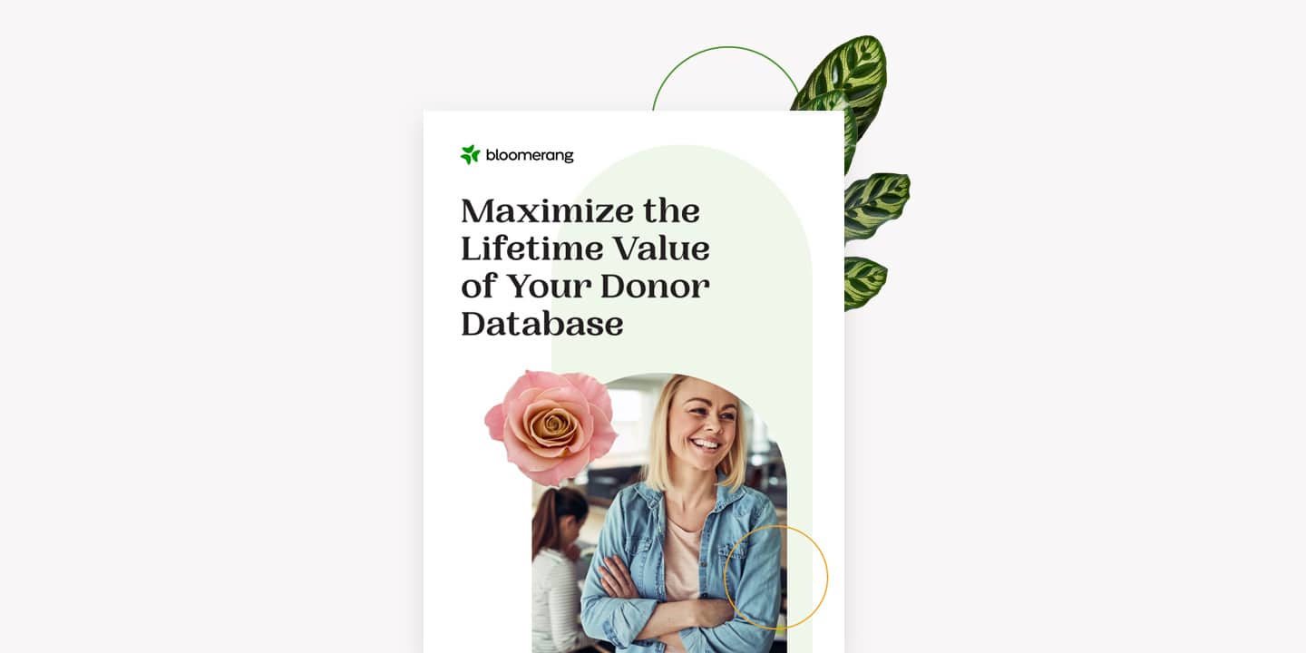 Maximize the Lifetime Value of Your Donor Database