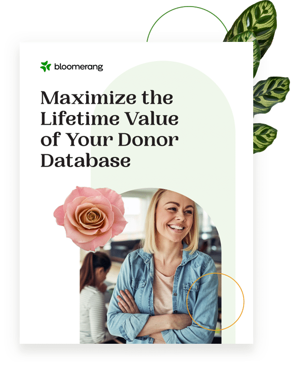 Maximize the Lifetime Value of Your Donor Database