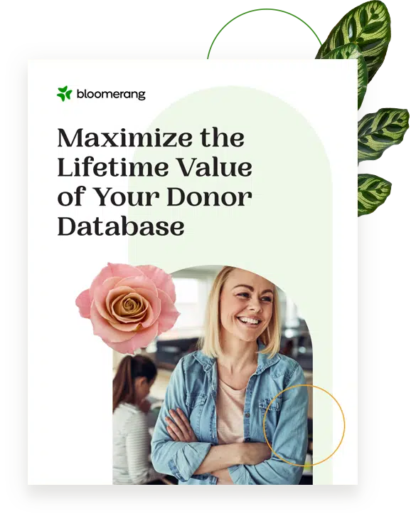 Maximize the Lifetime Value of Your Donor Database